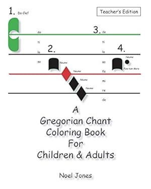 Bild des Verkufers fr A Gregorian Chant Coloring Book For Children & Adults: Teacher's Edition (Gregorian Chant for Beginners) zum Verkauf von WeBuyBooks 2