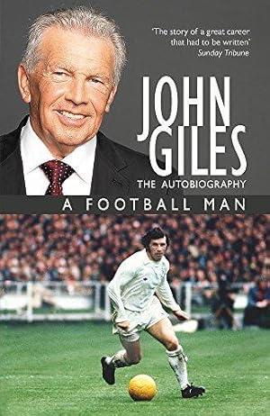 Immagine del venditore per John Giles: A Football Man - My Autobiography venduto da WeBuyBooks 2