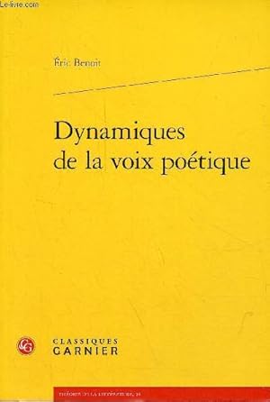 Bild des Verkufers fr Dynamiques de la voix potique - Collection thorie de la littrature n14. zum Verkauf von Le-Livre