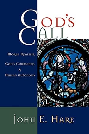 Immagine del venditore per God's Call: Moral Realism, God's Commands, and Human Autonomy venduto da Reliant Bookstore