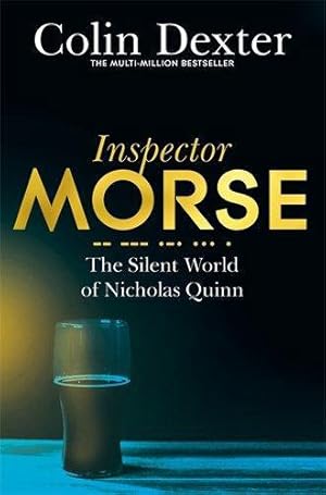 Bild des Verkufers fr The Silent World of Nicholas Quinn (Inspector Morse Mysteries, 3) zum Verkauf von WeBuyBooks 2