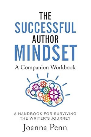 Imagen del vendedor de The Successful Author Mindset Companion Workbook: A Handbook for Surviving the Writer's Journey a la venta por WeBuyBooks 2