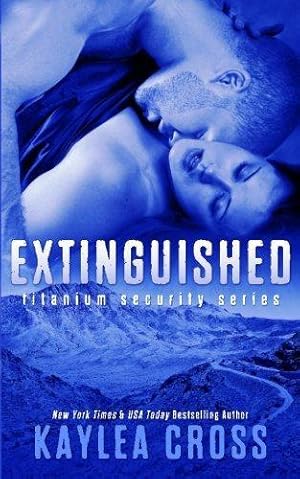 Seller image for Extinguished: Volume 4 (Titanium Security Series) for sale by WeBuyBooks 2