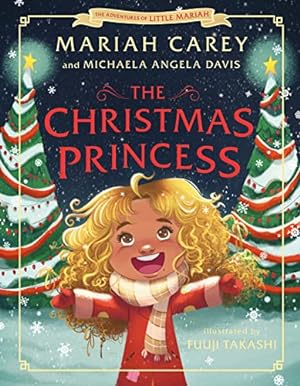 Seller image for The Christmas Princess (The Adventures of Little Mariah) for sale by WeBuyBooks 2