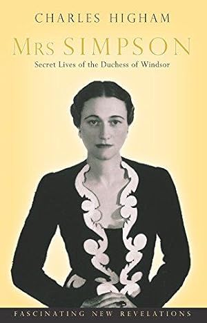 Image du vendeur pour Mrs Simpson: Secret Lives of the Duchess of Windsor mis en vente par WeBuyBooks 2