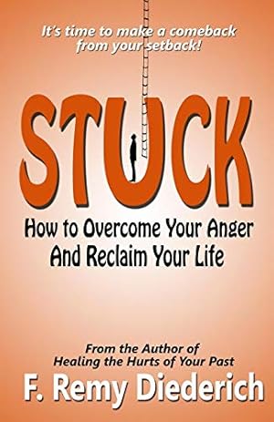 Bild des Verkufers fr Stuck: How to Overcome Your Anger and Reclaim Your Life zum Verkauf von WeBuyBooks 2