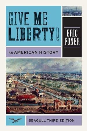 Imagen del vendedor de Give Me Liberty!    An American History a la venta por WeBuyBooks 2