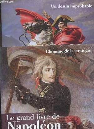 Bild des Verkufers fr Le grand livre de Napoleon - 2 volumes : tome 1 "un destin improbable" + tome 2 "l'homme de la strategie" zum Verkauf von Le-Livre