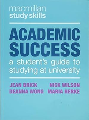 Seller image for Academic Success: A Student's Guide to Studying at University: 77 (Macmillan Study Skills) for sale by WeBuyBooks