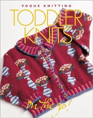 Seller image for Toddler Knits ("Vogue Knitting": On the Go!) for sale by WeBuyBooks 2