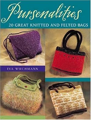 Bild des Verkufers fr Pursenalities: 20 Great Knitted and Felted Bags zum Verkauf von WeBuyBooks 2