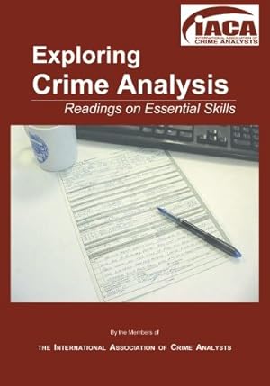 Seller image for Exploring Crime Analysis: Readings On Essential Skills for sale by WeBuyBooks 2