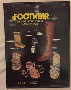 Image du vendeur pour Footwear: Shoes and Socks You Can Make Yourself mis en vente par WeBuyBooks 2