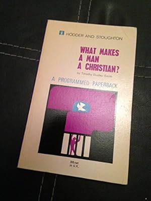 Image du vendeur pour What Makes a Man a Christian? mis en vente par WeBuyBooks 2