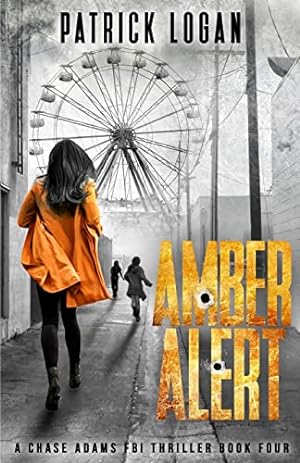 Bild des Verkufers fr Amber Alert: Volume 4 (A Chase Adams FBI Thriller) zum Verkauf von WeBuyBooks 2