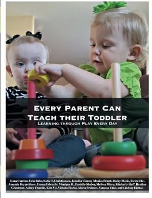 Bild des Verkufers fr Every Parent Can Teach Their Toddler: Learning through Play Every Day zum Verkauf von WeBuyBooks 2