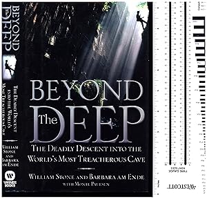 Imagen del vendedor de Beyond The Deep / The Deadly Descent Into The World's Most Treacherous Cave (SIGNED BY BOTH AUTHORS) a la venta por Cat's Curiosities