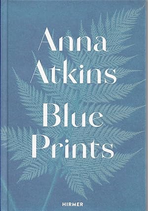 Bild des Verkufers fr Anna Atkins Blue Prints zum Verkauf von Walden Books