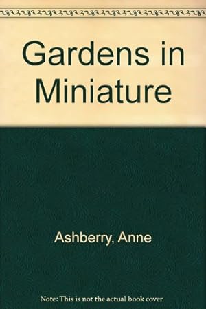 Bild des Verkufers fr Gardens in Miniature zum Verkauf von WeBuyBooks 2