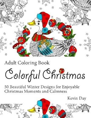 Seller image for Colorful Christmas Coloring Book: 50 Beautiful Winter Designs for Enjoyable Christmas Moments and Calmness (coloring book, adult coloring book, mandala coloring book) for sale by WeBuyBooks 2