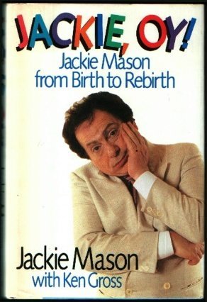 Imagen del vendedor de Jackie, Oy!: Jackie Mason from Birth to Rebirth a la venta por WeBuyBooks 2