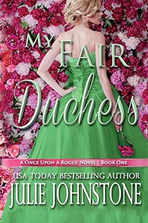 Imagen del vendedor de My Fair Duchess: Volume 1 (A Once Upon A Rogue Novel) a la venta por WeBuyBooks 2