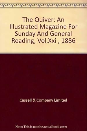 Image du vendeur pour The Quiver: An Illustrated Magazine For Sunday And General Reading, Vol.Xxi , 1886 mis en vente par WeBuyBooks 2