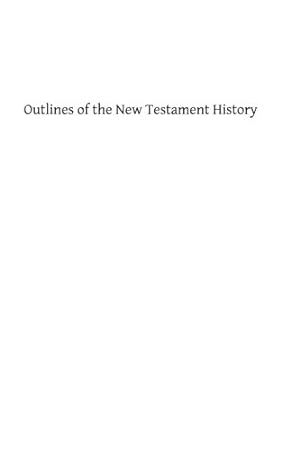 Image du vendeur pour Outlines of the New Testament History mis en vente par WeBuyBooks 2