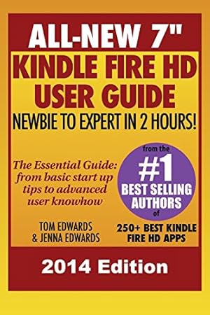 Image du vendeur pour All New 7" Kindle Fire HD User Guide - Newbie to Expert in 2 Hours! mis en vente par WeBuyBooks 2