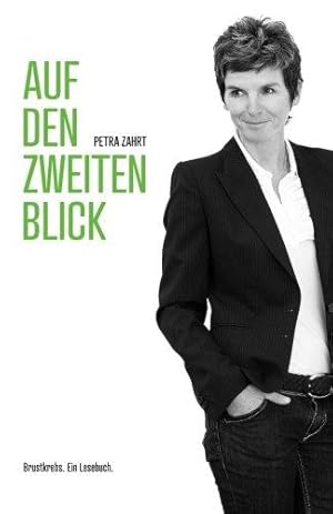 Immagine del venditore per Auf den zweiten Blick: Brustkrebs. Ein Lesebuch. venduto da WeBuyBooks 2