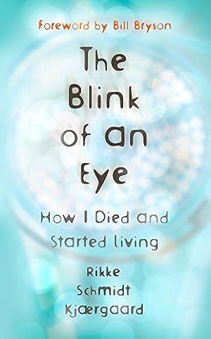 Immagine del venditore per The Blink of an Eye: How I Died and Started Living venduto da WeBuyBooks 2