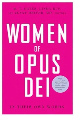 Imagen del vendedor de Women of Opus Dei: In Their Own Words a la venta por WeBuyBooks 2