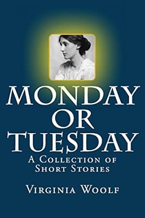 Imagen del vendedor de Monday or Tuesday: A Collection of Short Stories a la venta por WeBuyBooks 2