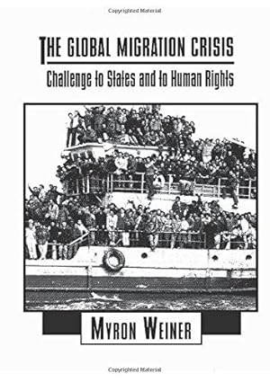 Seller image for The Global Migration Crisis: Challenge to States and to Human Rights (HarperCollins Series in Comparative Politics) (The Harpercollins Series in Comparative Politics) for sale by WeBuyBooks 2