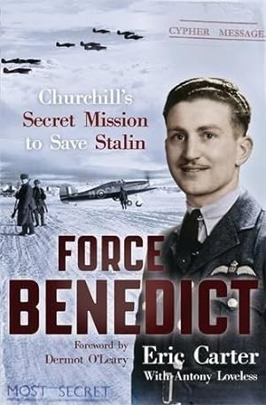 Image du vendeur pour Force Benedict (Extraordinary Lives, Extraordinary Stories of World War Two) mis en vente par WeBuyBooks 2