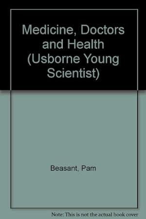 Seller image for Medicine, Doctors and Health (Usborne Young Scientist S.) for sale by WeBuyBooks 2