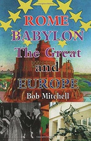 Bild des Verkufers fr Rome, Babylon the Great and Europe zum Verkauf von WeBuyBooks 2