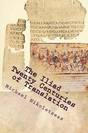 Seller image for The Iliad - Twenty Centuries of Translation for sale by WeBuyBooks 2