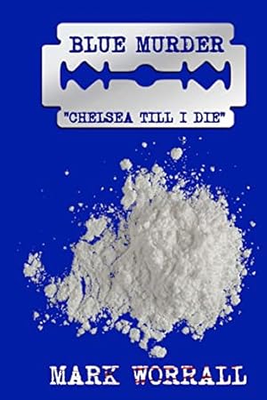 Seller image for Blue Murder: Chelsea Till I Die for sale by WeBuyBooks 2