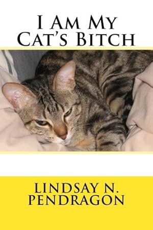 Image du vendeur pour I Am My Cat's Bitch mis en vente par WeBuyBooks 2