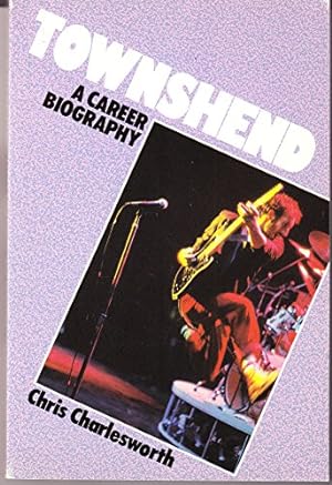 Bild des Verkufers fr Townshend: A Career Biography zum Verkauf von WeBuyBooks 2