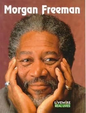 Bild des Verkufers fr Livewire Real Lives: Morgan Freeman zum Verkauf von WeBuyBooks 2