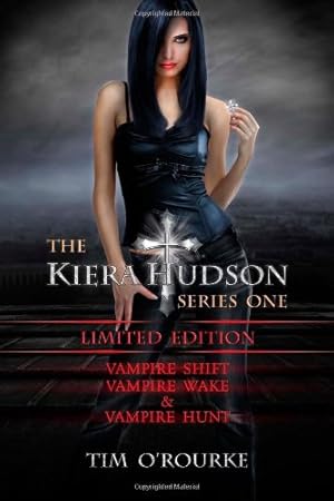 Seller image for Kiera Hudson Series One (Vampire Shift, Vampire Wake & Vampire Hunt): Special Edition (Books 1, 2 & 3) for sale by WeBuyBooks 2