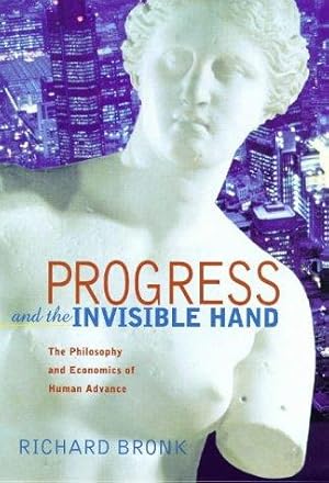 Seller image for Progress and the Invisible Hand for sale by WeBuyBooks 2