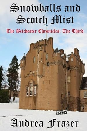 Bild des Verkufers fr Snowballs and Scotch Mist: The Belchester Chronicles - 3 zum Verkauf von WeBuyBooks 2