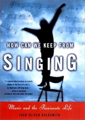 Imagen del vendedor de How Can We Keep from Singing Music and the Passionate Life a la venta por WeBuyBooks 2