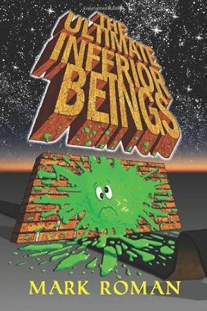 Seller image for The Ultimate Inferior Beings for sale by WeBuyBooks 2