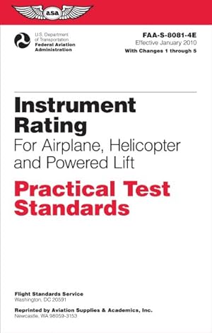 Imagen del vendedor de Instrument Rating : Practical Test Standards for Airplane, Helicopter and Powered Lift a la venta por GreatBookPrices
