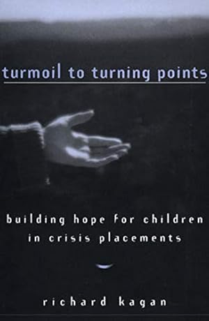 Bild des Verkufers fr Turmoil to Turning Points: Building Hope for Children in Crisis Placements (Norton Professional Books) (Norton Professional Books (Hardcover)) zum Verkauf von WeBuyBooks 2