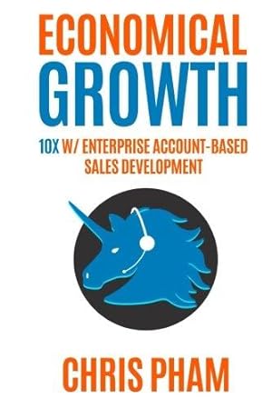 Seller image for Economical Growth: 10x w/ Enterprise Account-Based Sales Development for sale by WeBuyBooks 2